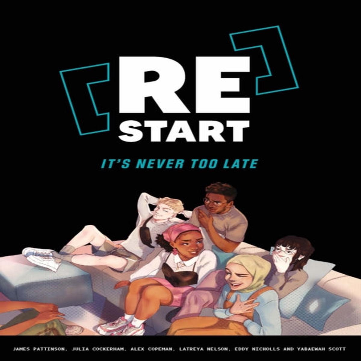 [Re]Start : It's Never Too Late
