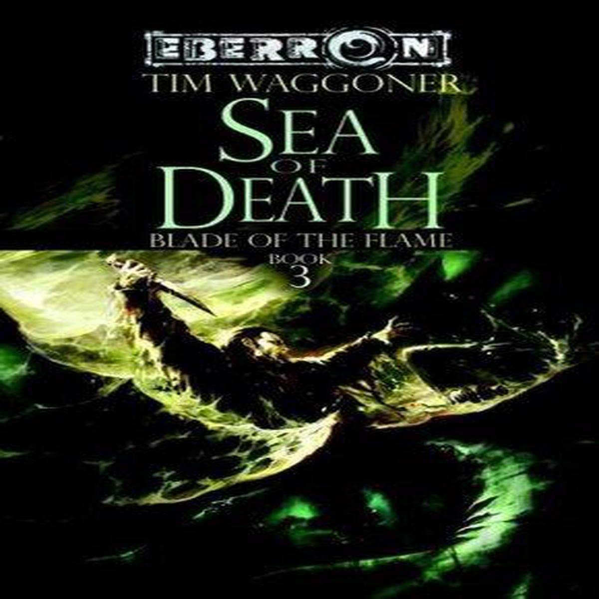 (Eberron) Tim Waggoner - Sea of Death (The Blade of the Flame, Book 3) (Mass Market Paperback) (used)