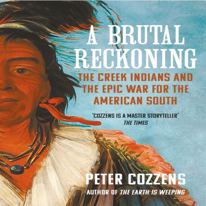 A brutal reckoning Peter Cozzens