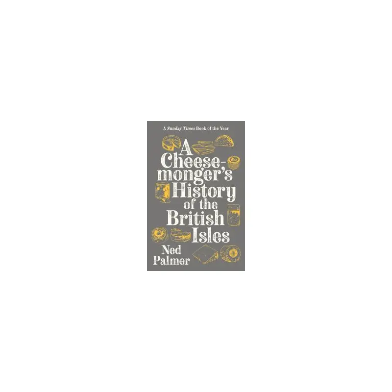 A Cheesemonger's History of The British Isles