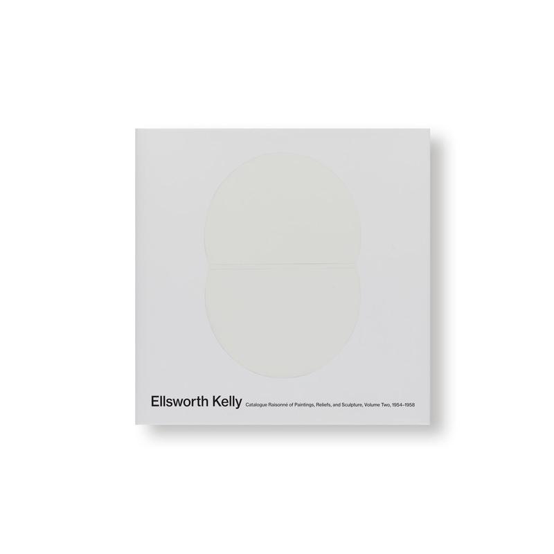 ELLSWORTH KELLY, CATALOGUE RAISONN OF PAINTINGS, RELIEFS AND SCULPTURE, VOLUME TWO, 1954-1958 by Ellsworth Kelly
