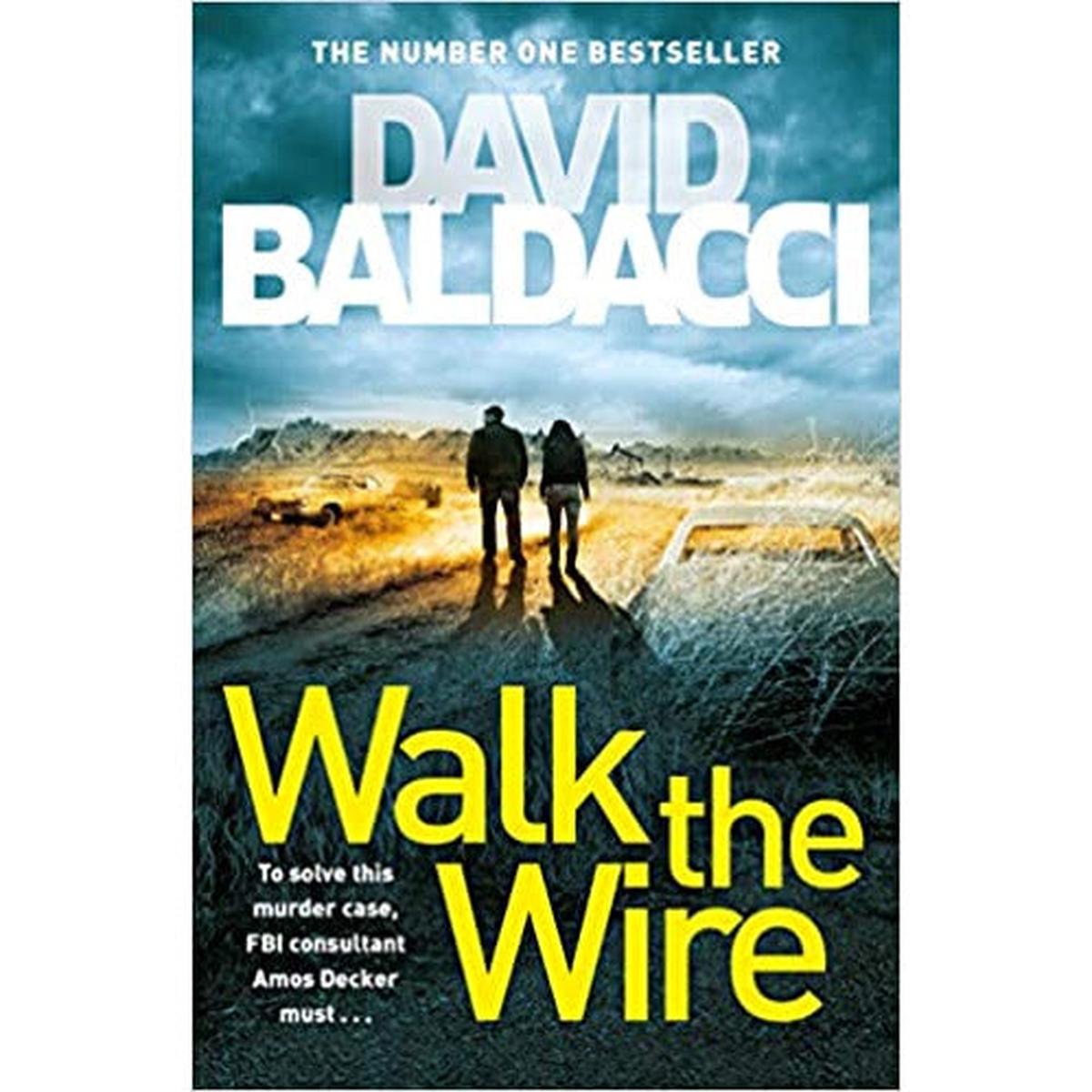Walk the Wire: The Sunday Times Number One Bestseller by David Baldacci