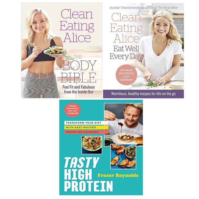 Clean Eating Alice Eat Well Every Day,Body Bible,Tasty High Protein (HB) 3 Books Set