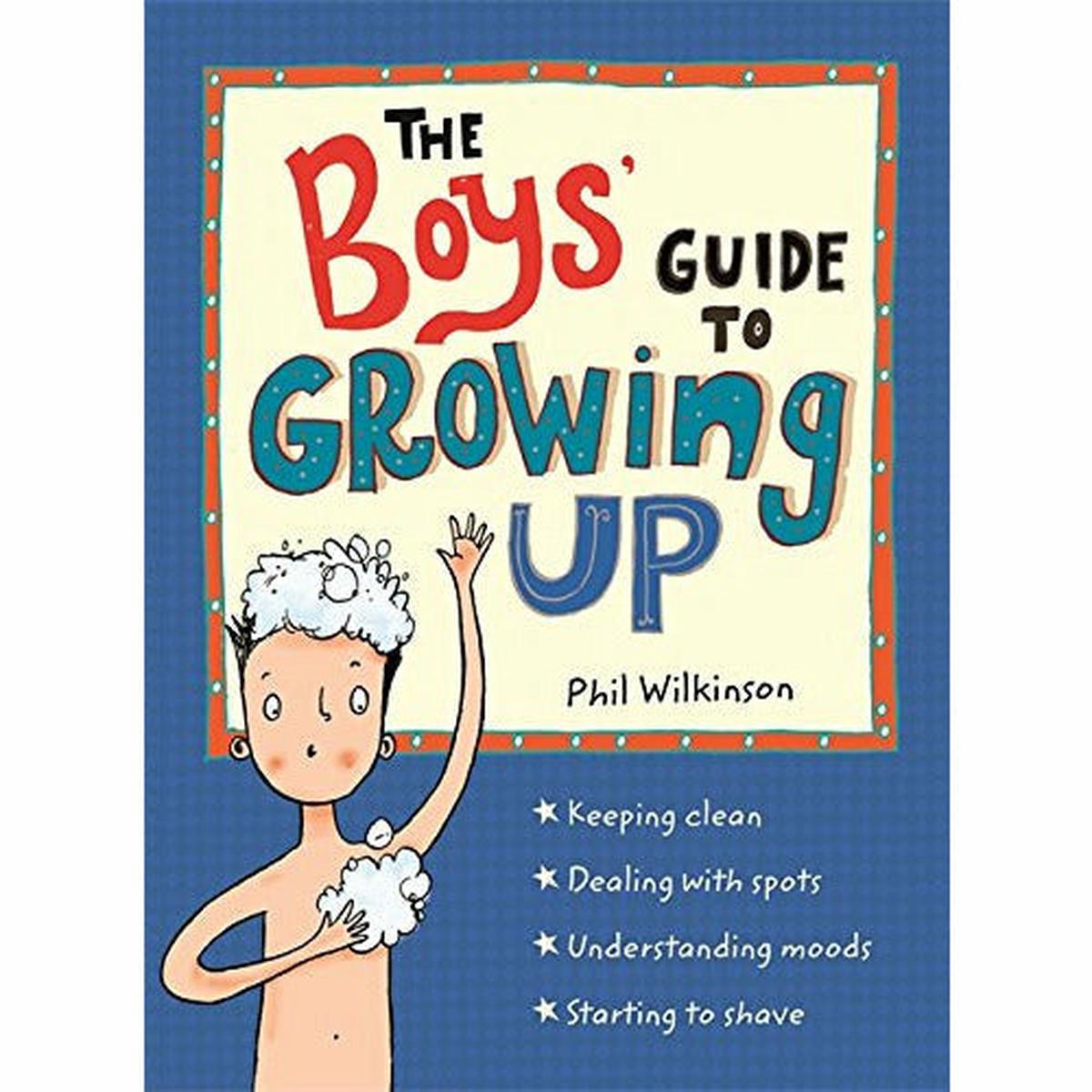 The Boys' Guide to Growing Up by Phil Wilkinson
