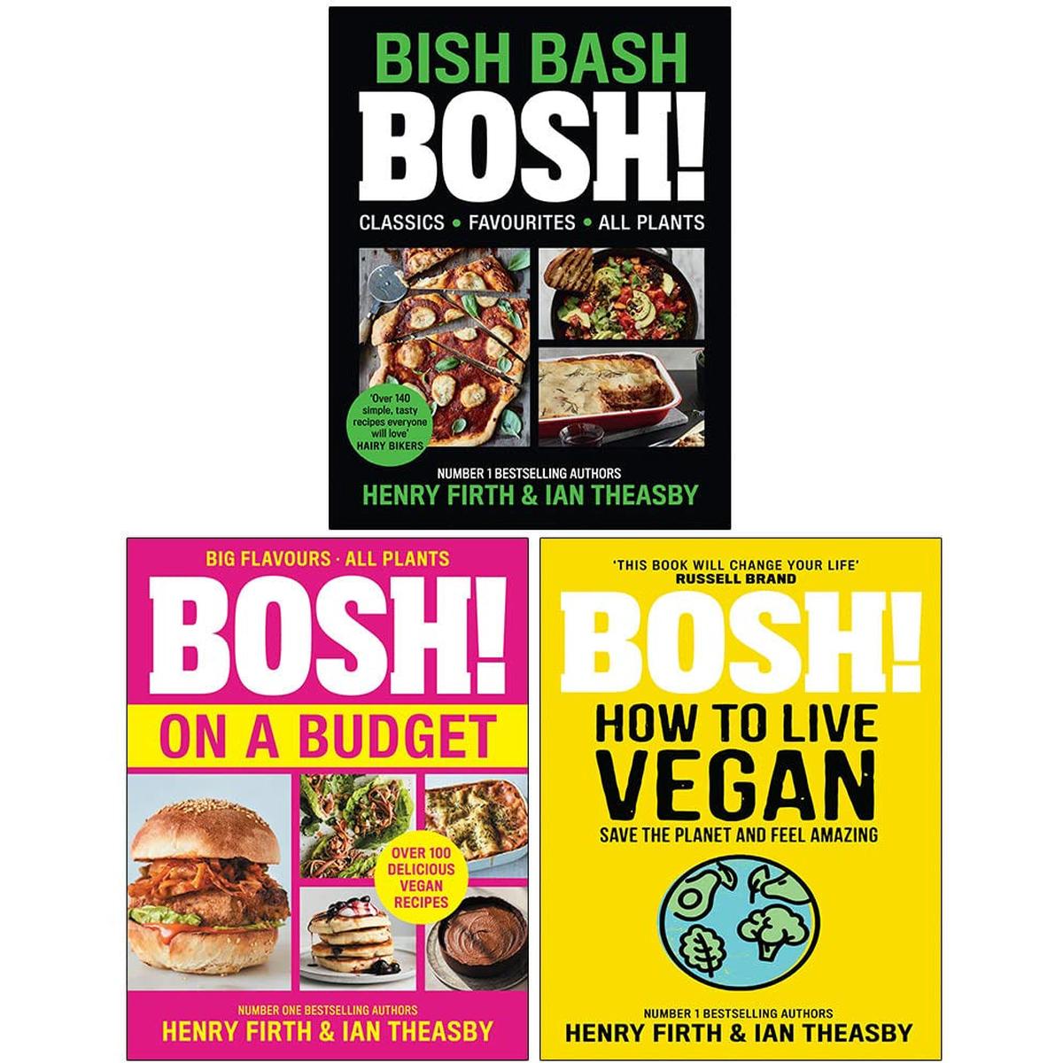 BISH BASH BOSH [Hardcover], BOSH on a Budget, BOSH How to Live Vegan By Henry Firth & Ian Theasby 3 Books Collection Set