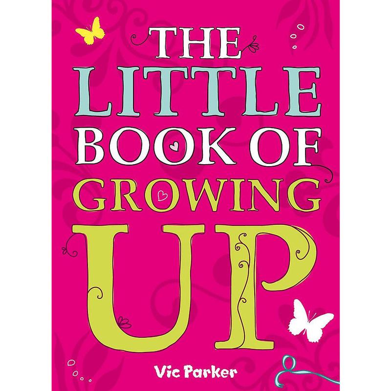 Little Book of Growing Up by Victoria Parker