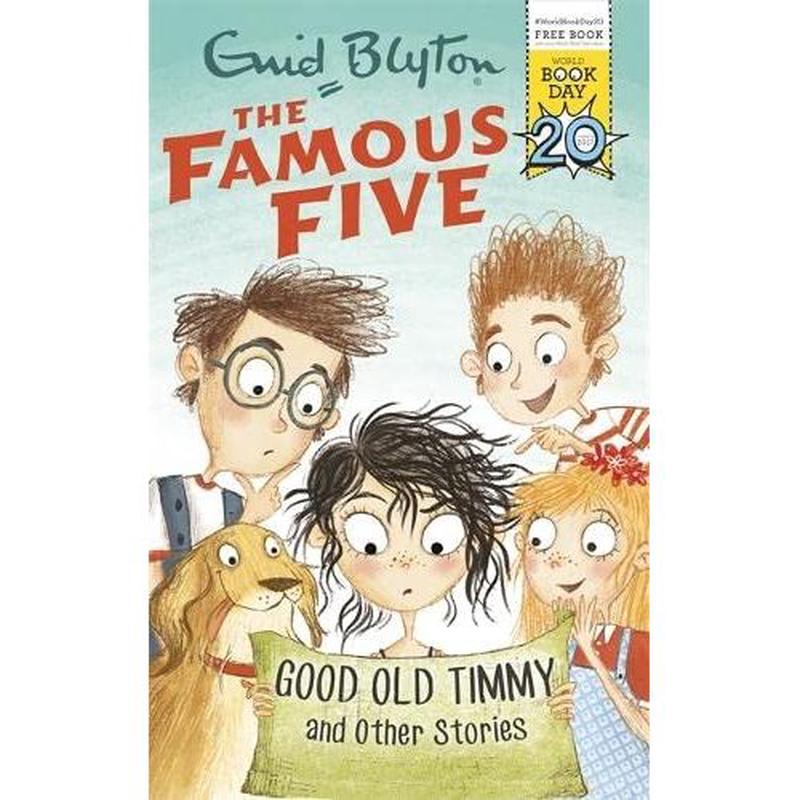 Famous Five: Good Old Timmy and Other Stories: World Book Day 2017