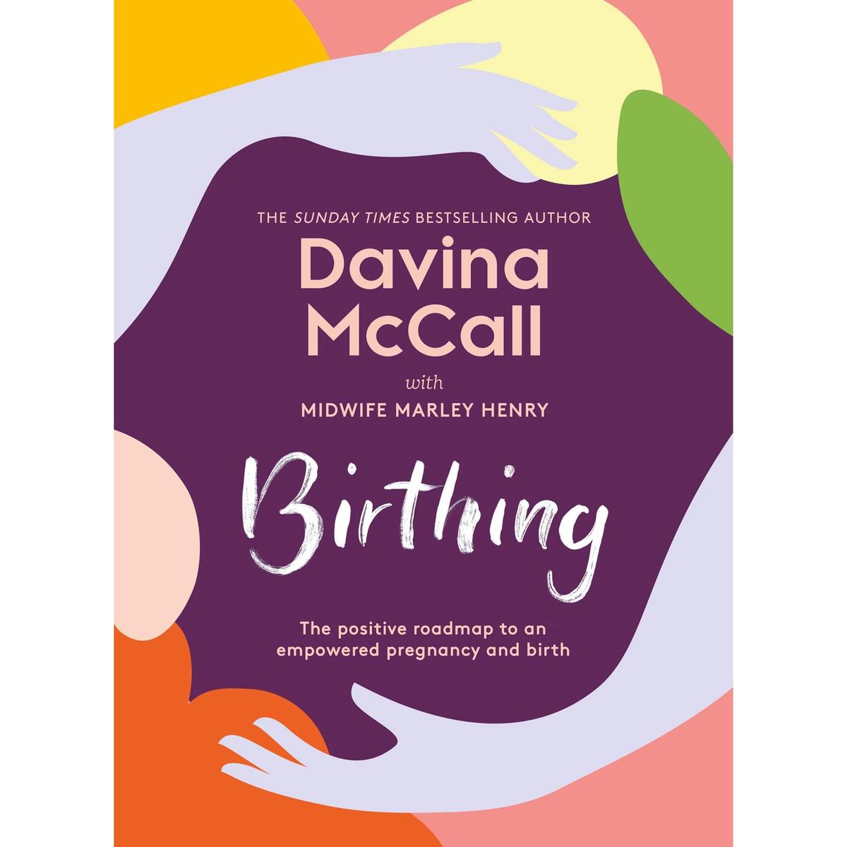 Birthing: The new self-help guide from the author by Davina McCall