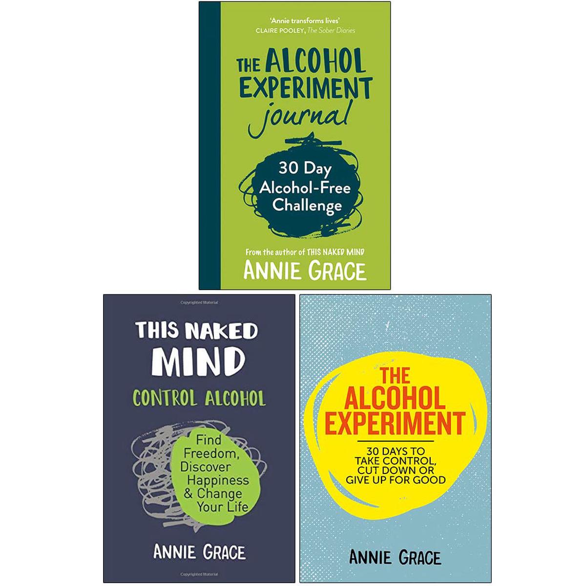 Annie Grace Collection 3 Books Set (The Alcohol Experiment, The Alcohol Experiment Journal, This Naked Mind)