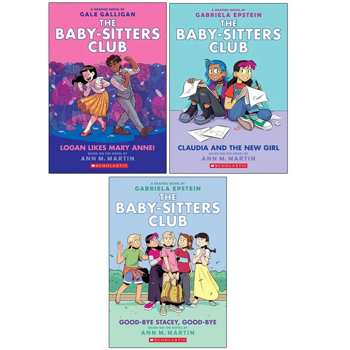 Babysitters Club Graphix 3 Books Collection Set: Full-Color Edition by Ann M. Martin(Logan Likes Mary Anne!,Claudia and the New Girl,Good-bye Stacey, Good-bye)
